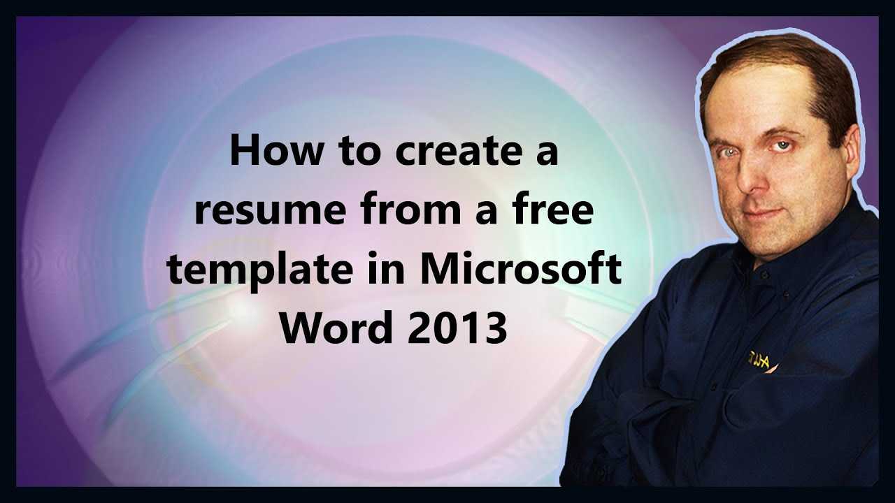 How To Create A Resume From A Free Template In Microsoft Word 2013 With Resume Templates Word 2013