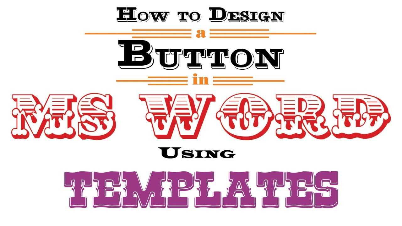How To Design A Button In Ms Word Using Templates Intended For Button Template For Word