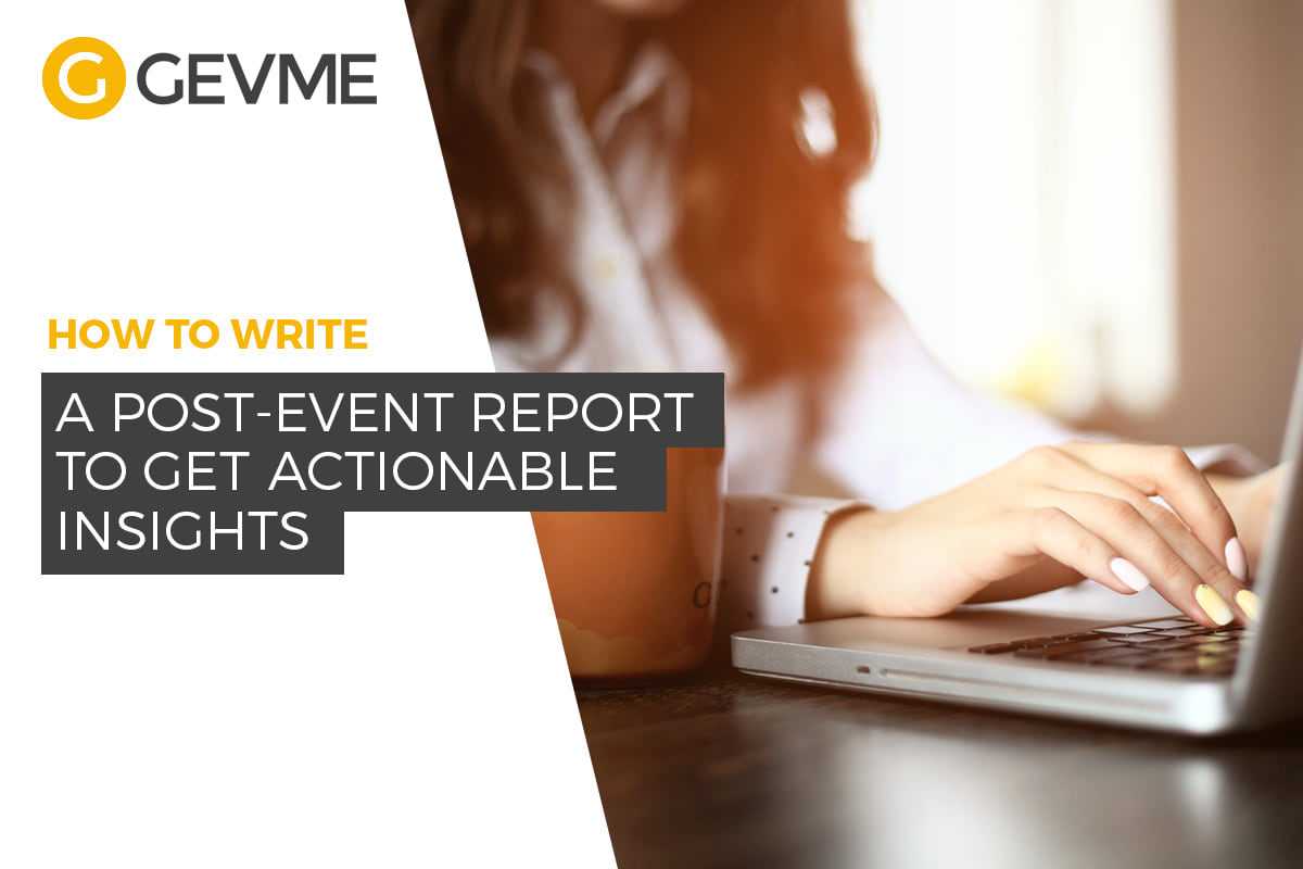 How To Write A Post Event Report To Get Actionable Insights For Wrap Up Report Template