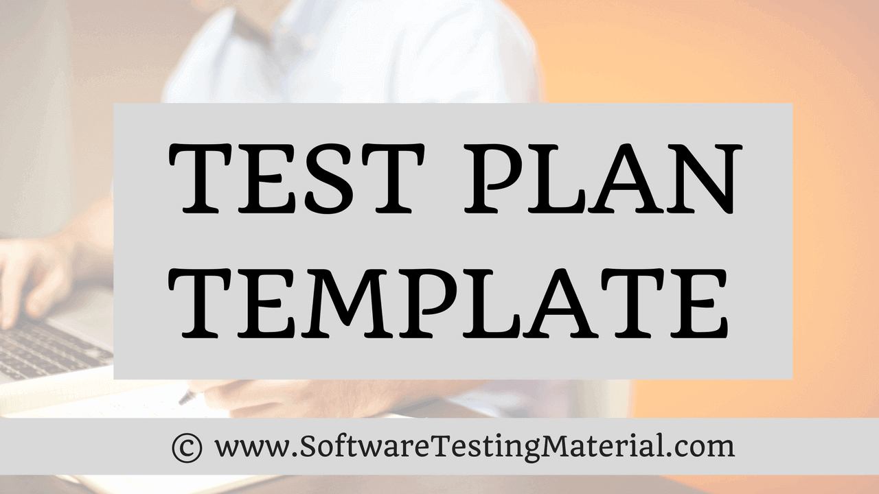 Test Plan Template With Detailed Explanation | Software Within Software Test Plan Template Word